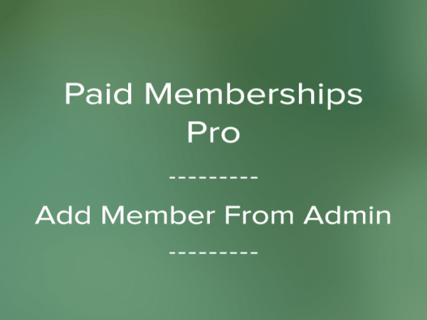 Wtyczka Paid Memberships Pro Add Member From Admin | Sklep z dodatkami premium WP Allkeystore.pl